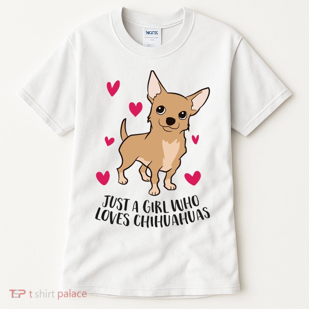 Just A Girl Who Loves Chihuahuas Cute Chihuahua Girl Gift Tall T-Shirt