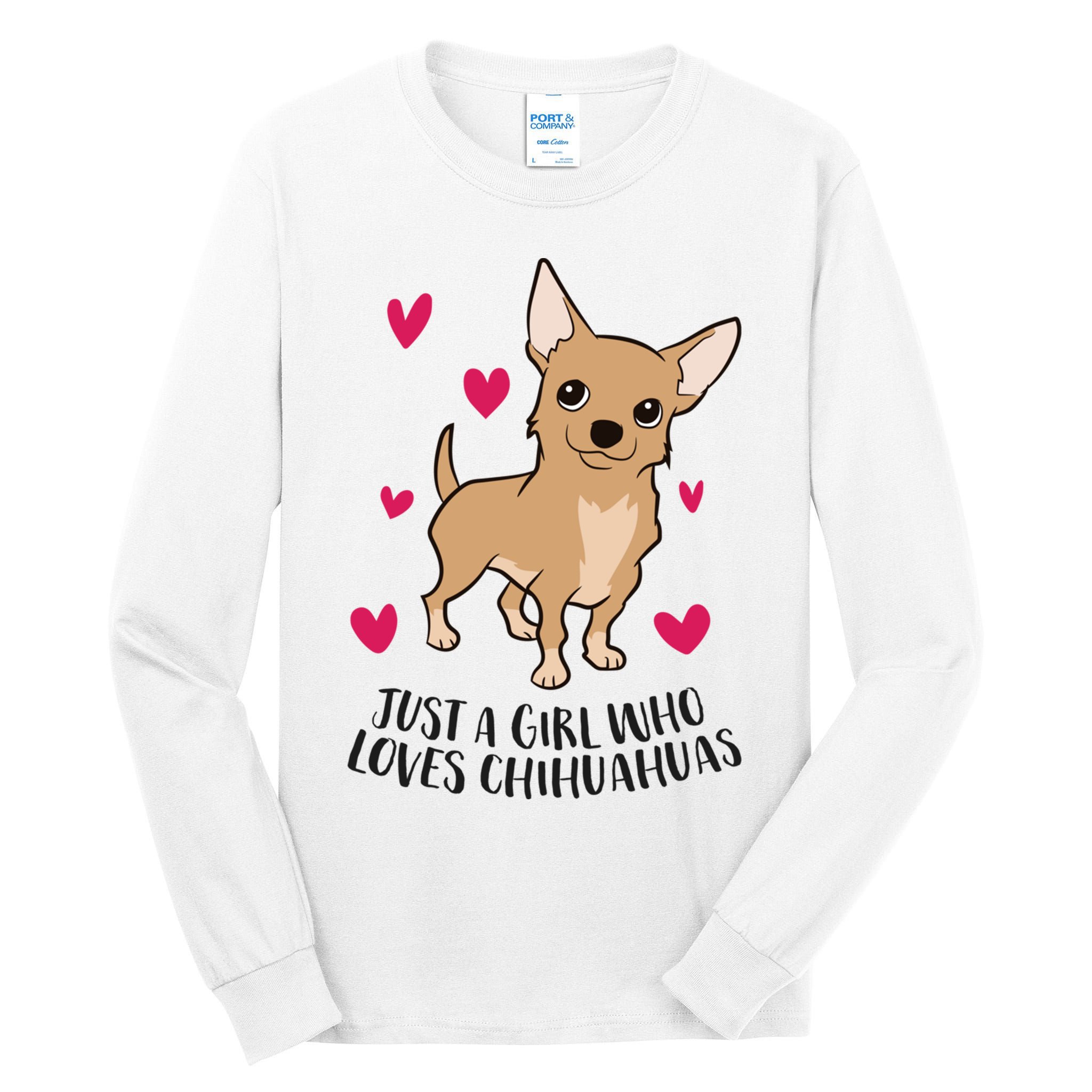 Just A Girl Who Loves Chihuahuas Cute Chihuahua Girl Gift Tall Long Sleeve T-Shirt