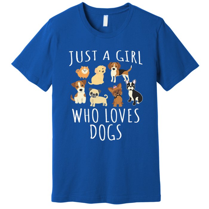 Just A Girl Who Loves Dogs Premium T-Shirt