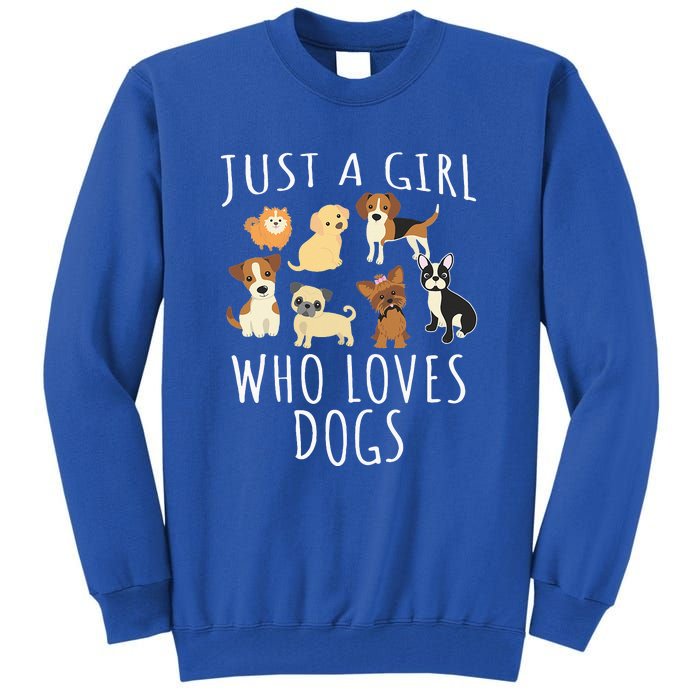 Just A Girl Who Loves Dogs Tall Sweatshirt