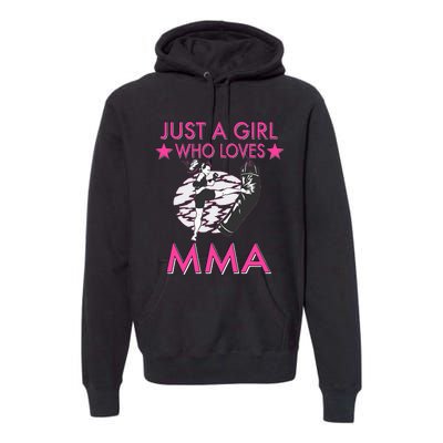 Just A Girl Who Loves MMA Mixed Martial Arts Premium Hoodie