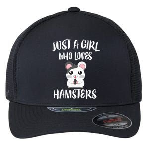 Just A Girl Who Loves Hamsters Animal Gift Flexfit Unipanel Trucker Cap