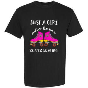 Just A Girl Who Loves Roller Skating Roller Skates Skaters Garment-Dyed Heavyweight T-Shirt