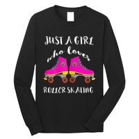 Just A Girl Who Loves Roller Skating Roller Skates Skaters Long Sleeve Shirt