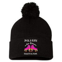 Just A Girl Who Loves Roller Skating Roller Skates Skaters Pom Pom 12in Knit Beanie