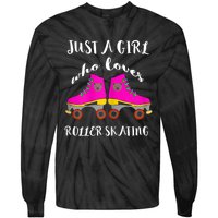 Just A Girl Who Loves Roller Skating Roller Skates Skaters Tie-Dye Long Sleeve Shirt