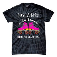 Just A Girl Who Loves Roller Skating Roller Skates Skaters Tie-Dye T-Shirt