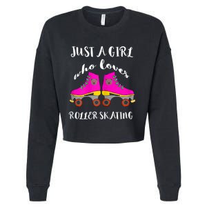 Just A Girl Who Loves Roller Skating Roller Skates Skaters Cropped Pullover Crew