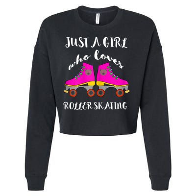 Just A Girl Who Loves Roller Skating Roller Skates Skaters Cropped Pullover Crew