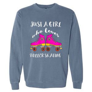 Just A Girl Who Loves Roller Skating Roller Skates Skaters Garment-Dyed Sweatshirt