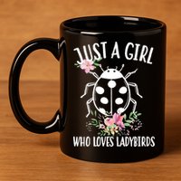 Just A Girl Who Loves Ladybugs 11oz C Handle Ceramic Mug