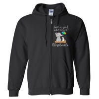 Just A Girl Who Loves Elephants Full Zip Hoodie