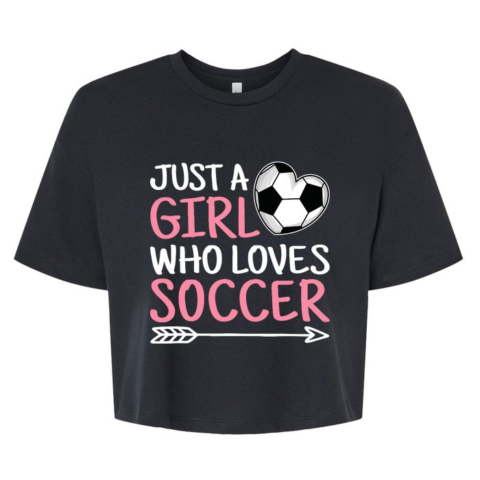 Just A Girl Who Loves Soccer Cute Soccer Lover Bella+Canvas Jersey Crop Tee