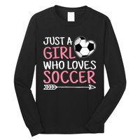 Just A Girl Who Loves Soccer Cute Soccer Lover Long Sleeve Shirt