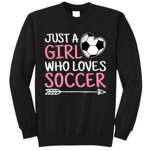 Just A Girl Who Loves Soccer Cute Soccer Lover Sweatshirt