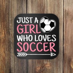 Just A Girl Who Loves Soccer Cute Soccer Lover Coaster