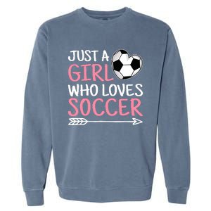 Just A Girl Who Loves Soccer Cute Soccer Lover Garment-Dyed Sweatshirt