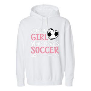 Just A Girl Who Loves Soccer Cute Soccer Lover Garment-Dyed Fleece Hoodie