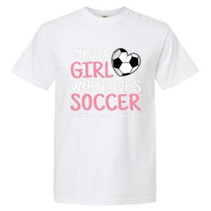 Just A Girl Who Loves Soccer Cute Soccer Lover Garment-Dyed Heavyweight T-Shirt