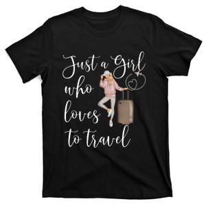 Just A Girl Who Loves To Travel Traveling Women Nomad T-Shirt