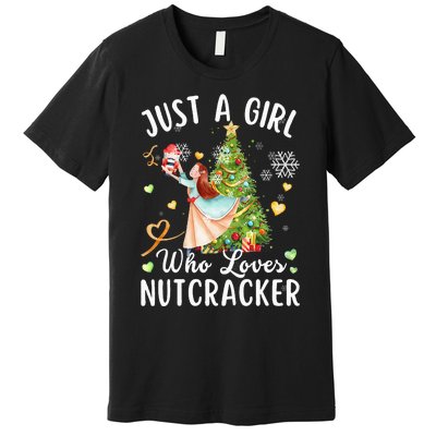 Just A Girl Who Loves Nutcrackers Christmas Ballet Dancing Premium T-Shirt