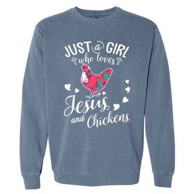 Just A Girl Who Loves Jesus And Chickens Farmer Lover Garment-Dyed Sweatshirt