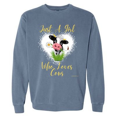 Just A Girl Who Loves Cows Meaningful Gift Garment-Dyed Sweatshirt