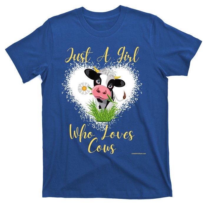 Just A Girl Who Loves Cows Meaningful Gift T-Shirt