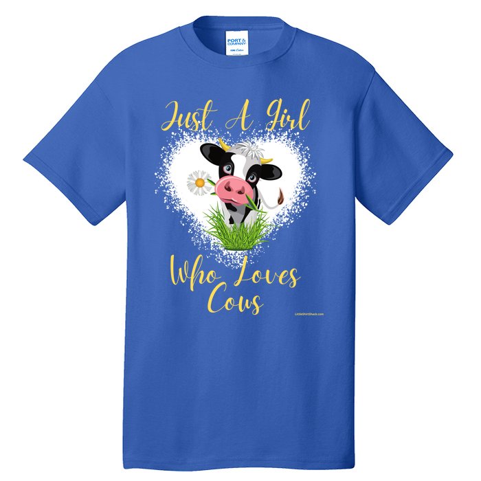 Just A Girl Who Loves Cows Meaningful Gift Tall T-Shirt