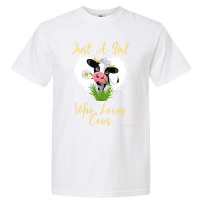 Just A Girl Who Loves Cows Meaningful Gift Garment-Dyed Heavyweight T-Shirt