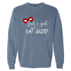 Just A Girl Looking For Her Cat Noir Garment-Dyed Sweatshirt