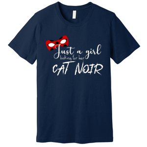 Just A Girl Looking For Her Cat Noir Premium T-Shirt