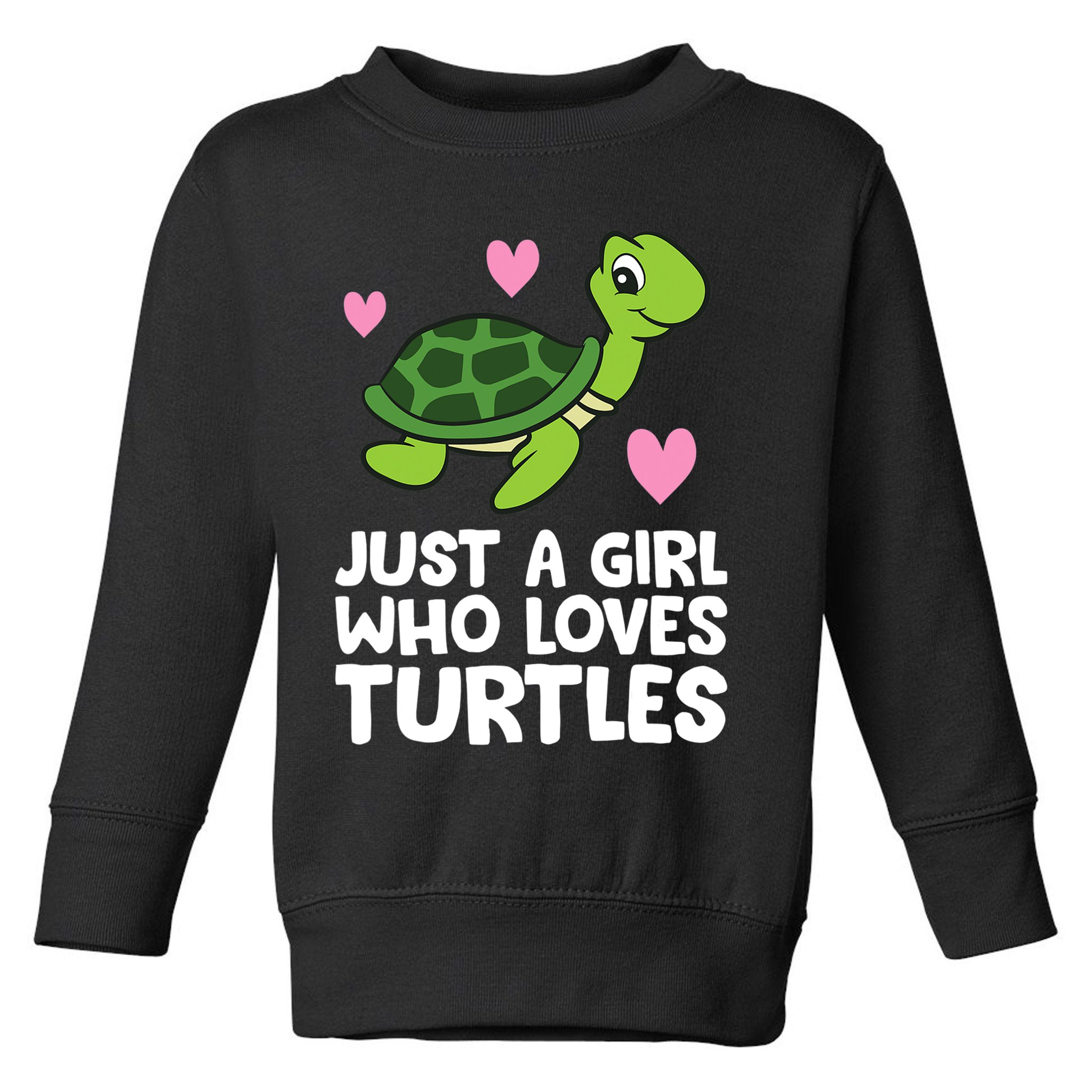 Just A Girl Who Loves Turtles Toddler Sweatshirt