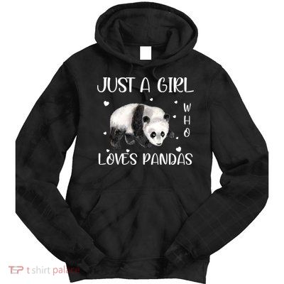 Just A Girl Who Loves Pandas Tie Dye Hoodie