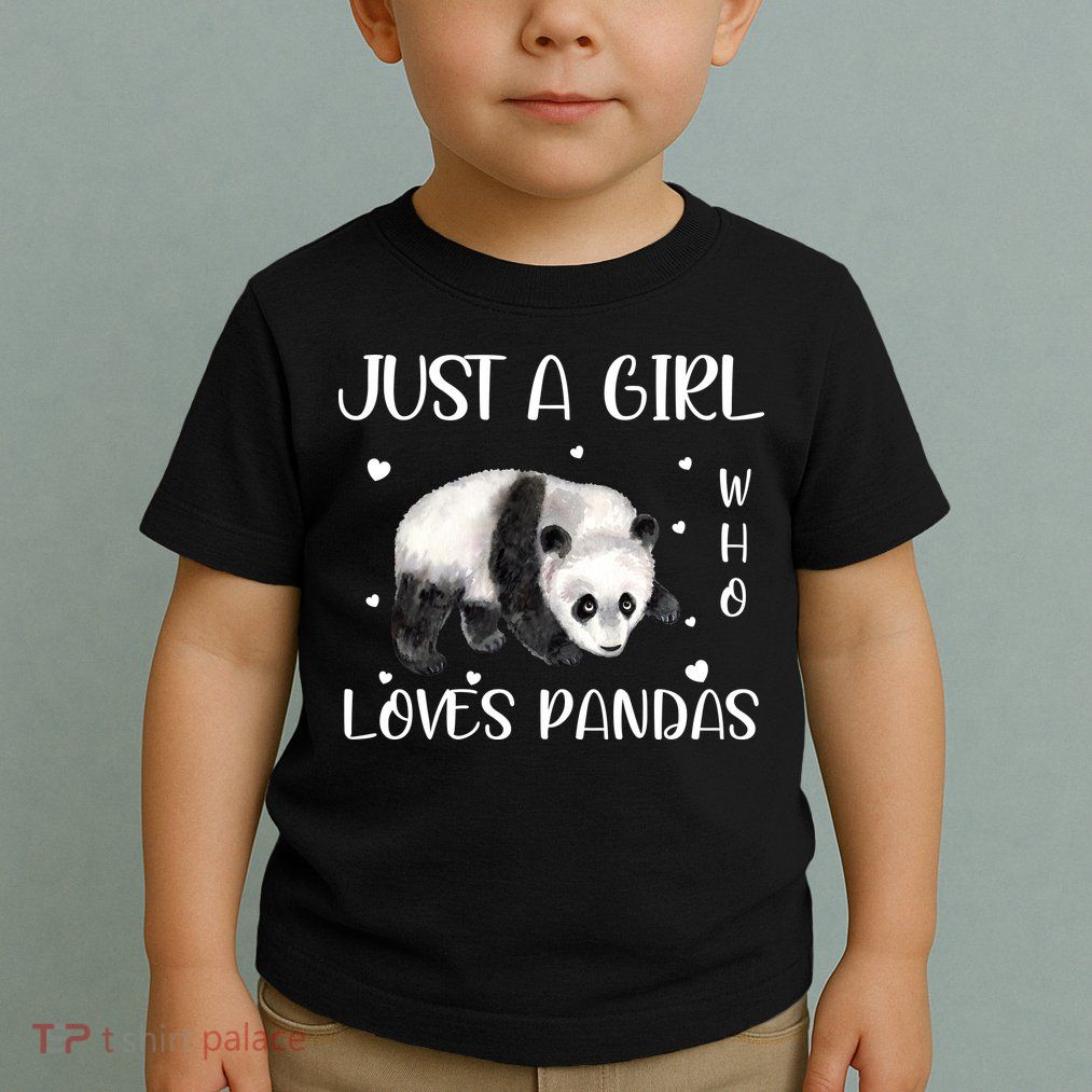 Just A Girl Who Loves Pandas Toddler T-Shirt