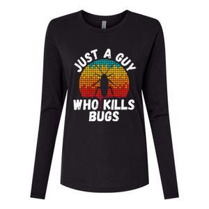 Just A Guy Who Kills Bugs Pest Control Exterminator Womens Cotton Relaxed Long Sleeve T-Shirt