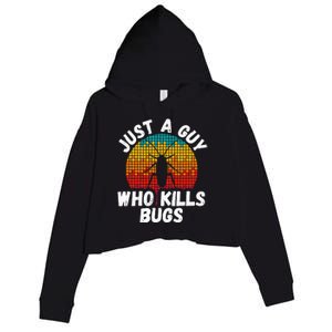 Just A Guy Who Kills Bugs Pest Control Exterminator Crop Fleece Hoodie