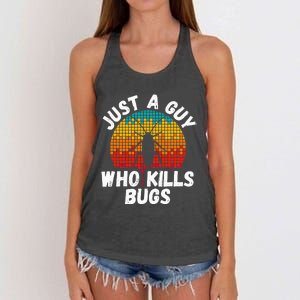 Just A Guy Who Kills Bugs Pest Control Exterminator Women's Knotted Racerback Tank