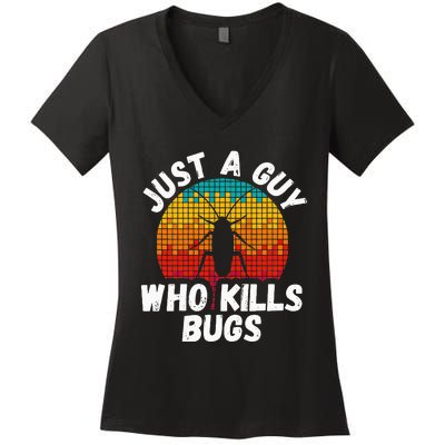 Just A Guy Who Kills Bugs Pest Control Exterminator Women's V-Neck T-Shirt