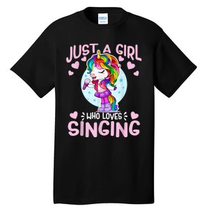 Just A Girl Who Loves Singing Funny Karaoke Singer Unicorn Tall T-Shirt