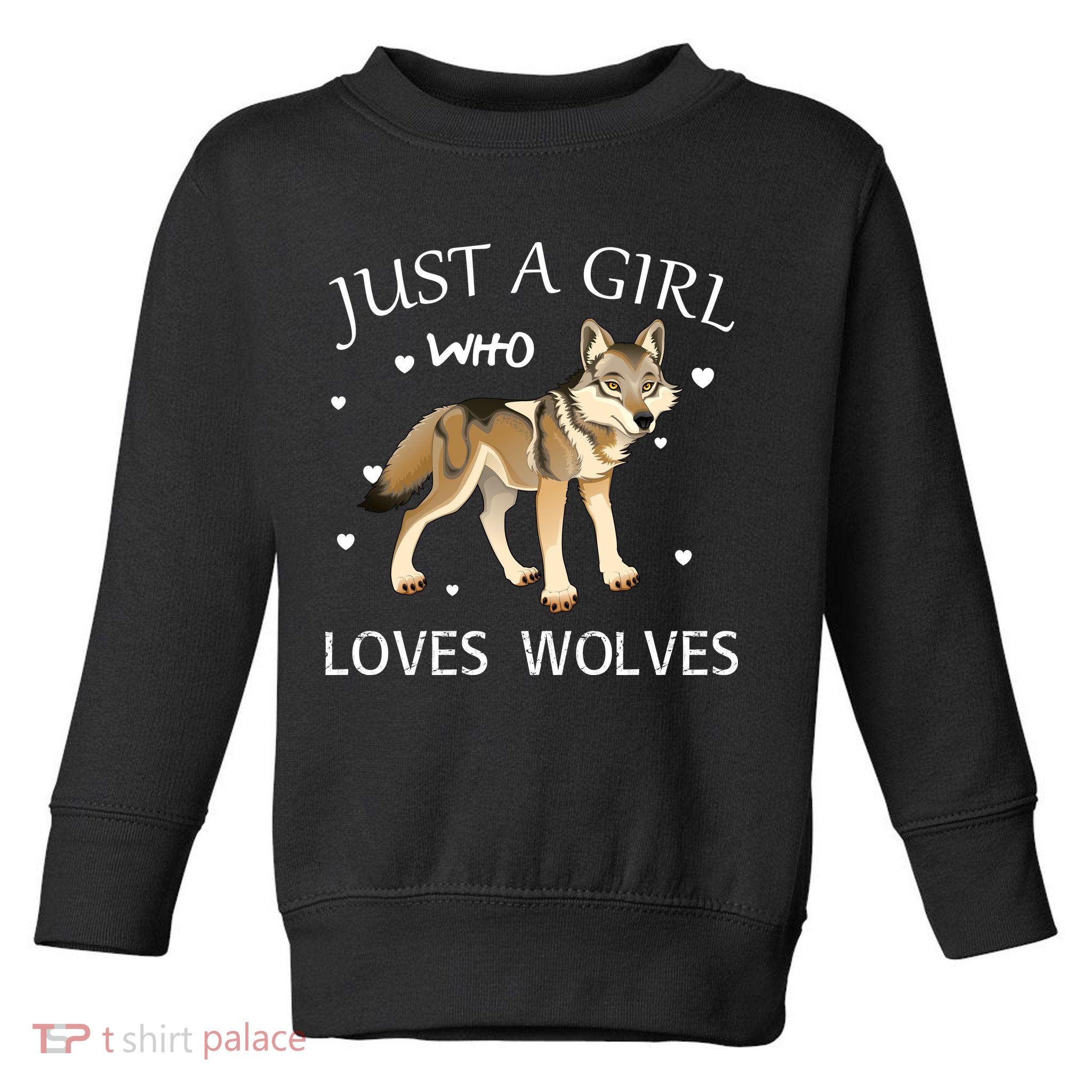 Just A Girl Who Loves Wolves Toddler Sweatshirt