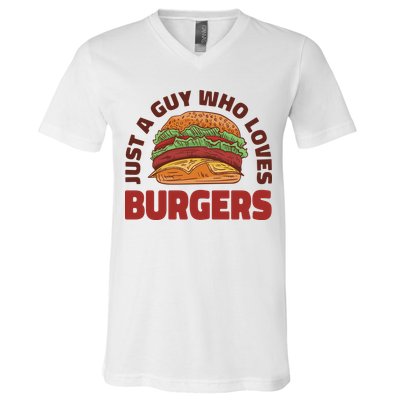 Just A Guy Who Loves Burgers V-Neck T-Shirt