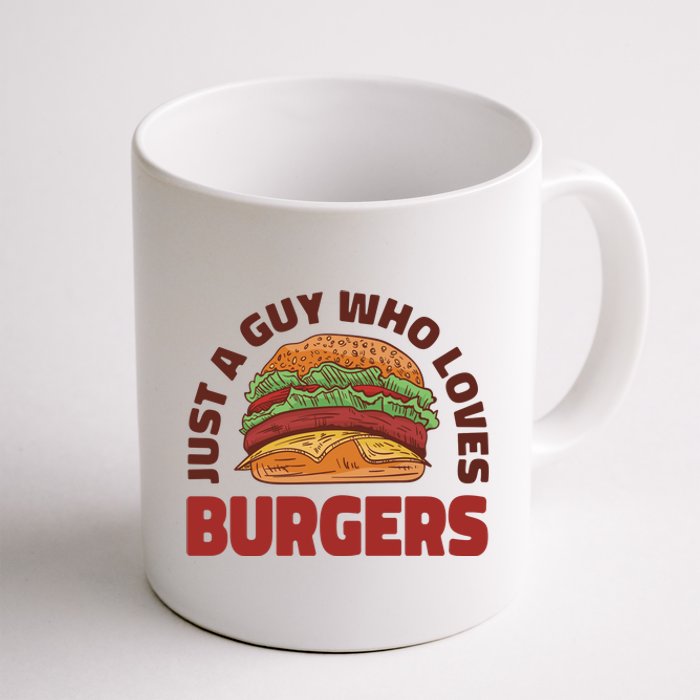 Just A Guy Who Loves Burgers Coffee Mug