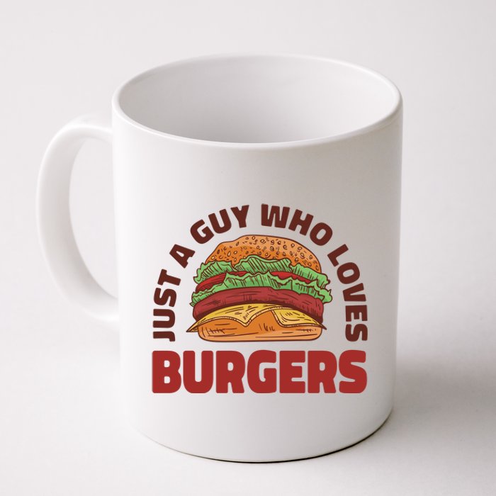 Just A Guy Who Loves Burgers Coffee Mug