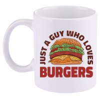 Just A Guy Who Loves Burgers 11oz C Handle Ceramic Mug