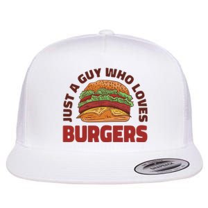 Just A Guy Who Loves Burgers Flat Bill Trucker Hat