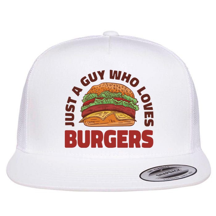 Just A Guy Who Loves Burgers Flat Bill Trucker Hat