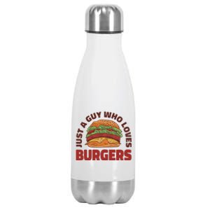 Just A Guy Who Loves Burgers Stainless Steel Insulated Water Bottle