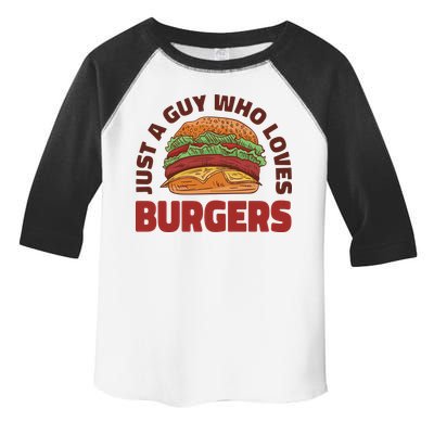 Just A Guy Who Loves Burgers Toddler Fine Jersey T-Shirt