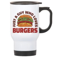 Just A Guy Who Loves Burgers Stainless Steel Travel Mug